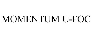 MOMENTUM U-FOC