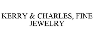 KERRY & CHARLES, FINE JEWELRY