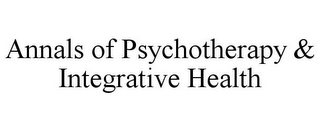 ANNALS OF PSYCHOTHERAPY & INTEGRATIVE HEALTH