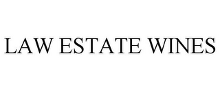 LAW ESTATE WINES