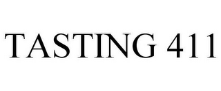 TASTING 411