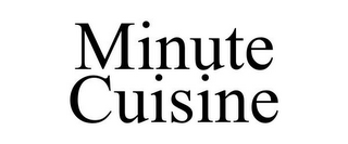 MINUTE CUISINE