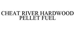 CHEAT RIVER HARDWOOD PELLET FUEL