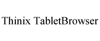 THINIX TABLETBROWSER