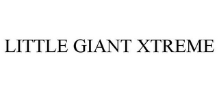 LITTLE GIANT XTREME