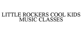 LITTLE ROCKERS COOL KIDS MUSIC CLASSES