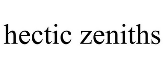 HECTIC ZENITHS