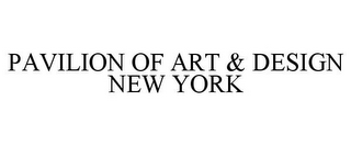 PAVILION OF ART & DESIGN NEW YORK