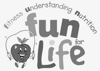 FITNESS UNDERSTANDING NUTRITION FUN FOR LIFE