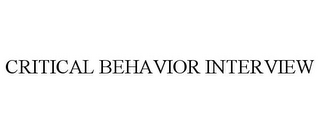 CRITICAL BEHAVIOR INTERVIEW