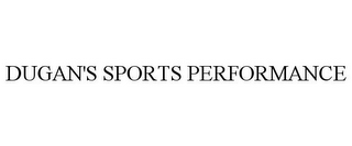 DUGAN'S SPORTS PERFORMANCE