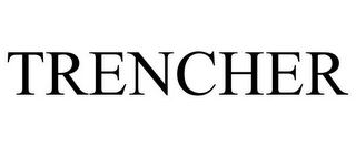 TRENCHER