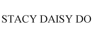 STACY DAISY DO