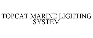 TOPCAT MARINE LIGHTING SYSTEM