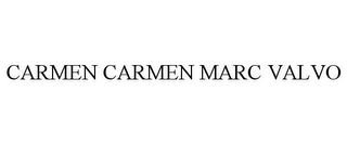 CARMEN CARMEN MARC VALVO