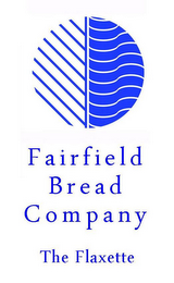 FAIRFIELD BREAD COMPANY THE FLAXETTE