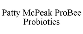 PATTY MCPEAK PROBEE PROBIOTICS