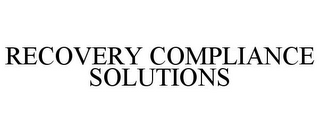 RECOVERY COMPLIANCE SOLUTIONS