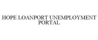 HOPE LOANPORT UNEMPLOYMENT PORTAL