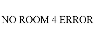 NO ROOM 4 ERROR