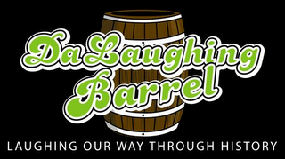 DALAUGHINGBARREL LAUGHING OUR WAY THROUGH HISTORY