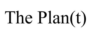 THE PLAN(T)