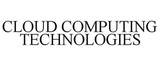 CLOUD COMPUTING TECHNOLOGIES