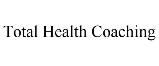 TOTAL HEALTH COACHING