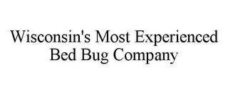 WISCONSIN'S MOST EXPERIENCED BED BUG COMPANY