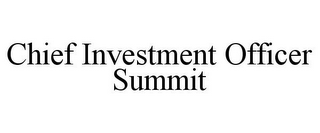 CHIEF INVESTMENT OFFICER SUMMIT