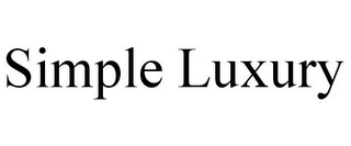 SIMPLE LUXURY