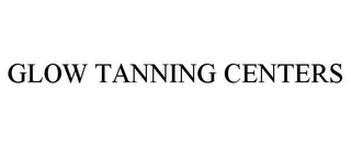 GLOW TANNING CENTERS