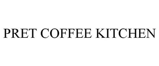 PRET COFFEE KITCHEN