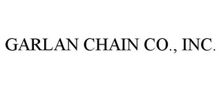 GARLAN CHAIN CO., INC.