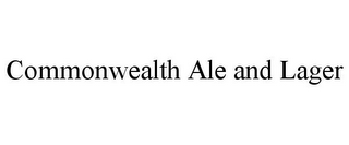 COMMONWEALTH ALE AND LAGER