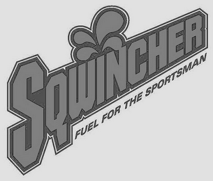 SQWINCHER FUEL FOR THE SPORTSMAN