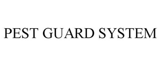 PEST GUARD SYSTEM