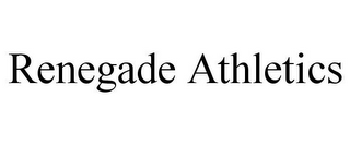 RENEGADE ATHLETICS