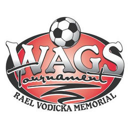 WAGS TOURNAMENT RAEL VODICKA MEMORIAL