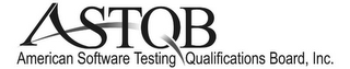 ASTQB AMERICAN SOFTWARE TESTING QUALIFICATIONS BOARD, INC.