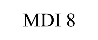 MDI 8