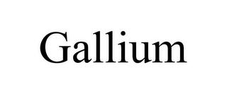 GALLIUM