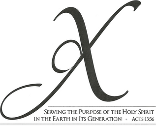 GX SERVING THE PURPOSE OF THE HOLY SPIRIT IN THE EARTH IN ITS GENERATION - ACTS 13:36