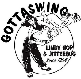 GOTTASWING LINDY HOP & JITTERBUG SINCE 1994