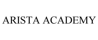 ARISTA ACADEMY