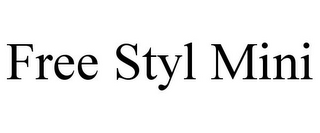 FREE STYL MINI