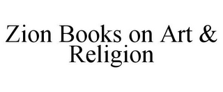 ZION BOOKS ON ART & RELIGION