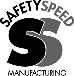 SAFETYSPEED SS MANUFACTURING