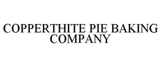 COPPERTHITE PIE BAKING COMPANY