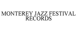 MONTEREY JAZZ FESTIVAL RECORDS